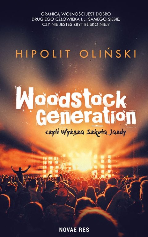Woodstock Generation, czyli Wyższa Szkoła Jazdy Woodstock Generation, czyli Wyższa Szkoła Jazdy