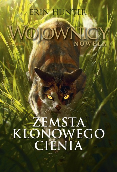 Zemsta Klonowego Cienia. Wojownicy. Nowela Zemsta Klonowego Cienia. Wojownicy. Nowela