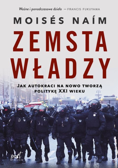 Zemsta władzy. Jak autokraci na nowo tworzą politykę XXI wieku Zemsta władzy. Jak autokraci na nowo tworzą politykę XXI wieku