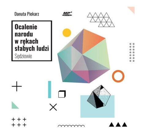 CD MP3 Ocalenie narodu w rękach słabych ludzi. Sędziowie CD MP3 Ocalenie narodu w rękach słabych ludzi. Sędziowie