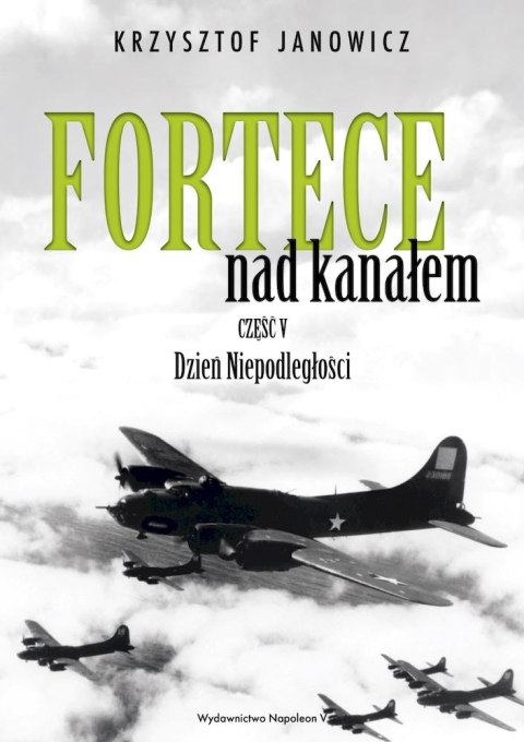 Fortece nad kanałem. Część 5. Dzień Niepodległości Fortece nad kanałem. Część 5. Dzień Niepodległości