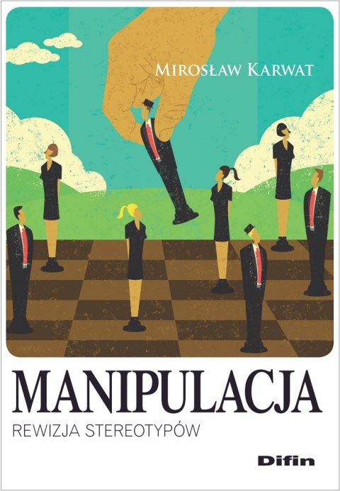 Manipulacja. Rewizja stereotypów Manipulacja. Rewizja stereotypów