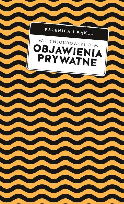 Objawienia prywatne. Praktyczny przewodnik Objawienia prywatne. Praktyczny przewodnik