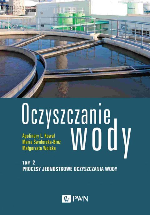 Oczyszczanie wody. Tom 2 Oczyszczanie wody. Tom 2