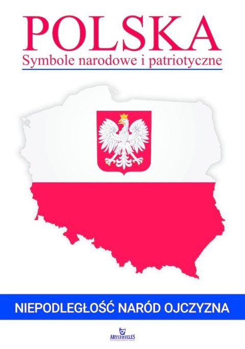 Polska. Symbole narodowe i patriotyczne Polska. Symbole narodowe i patriotyczne