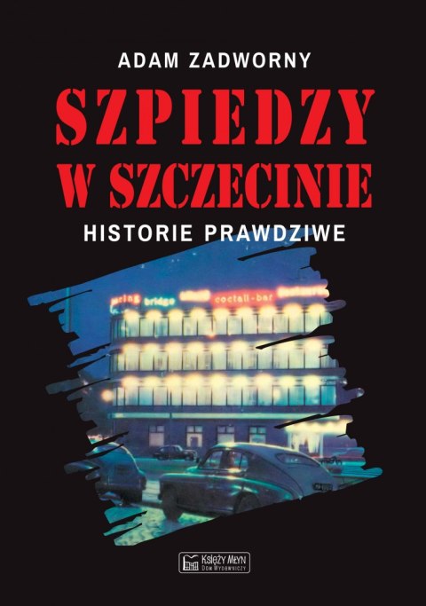 Szpiedzy w Szczecinie Szpiedzy w Szczecinie