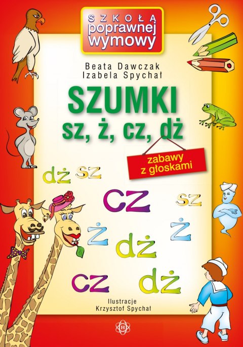 Szumki sz, ż, cz, dż zabawy z głoskami Szumki sz, ż, cz, dż zabawy z głoskami
