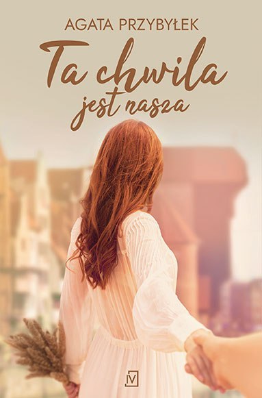 Ta chwila jest nasza Ta chwila jest nasza