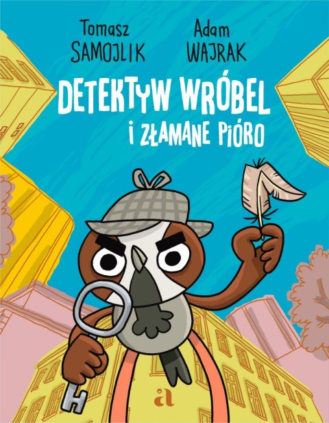 Detektyw Wróbel i złamane pióro Detektyw Wróbel i złamane pióro