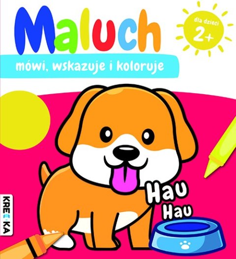 Hau-hau. Maluch mówi, wskazuje i koloruje Hau-hau. Maluch mówi, wskazuje i koloruje