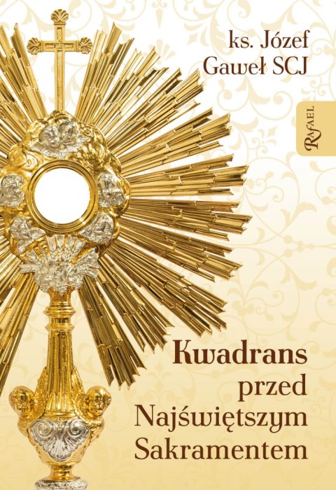 Kwadrans przed najświętszym sakramentem Kwadrans przed najświętszym sakramentem