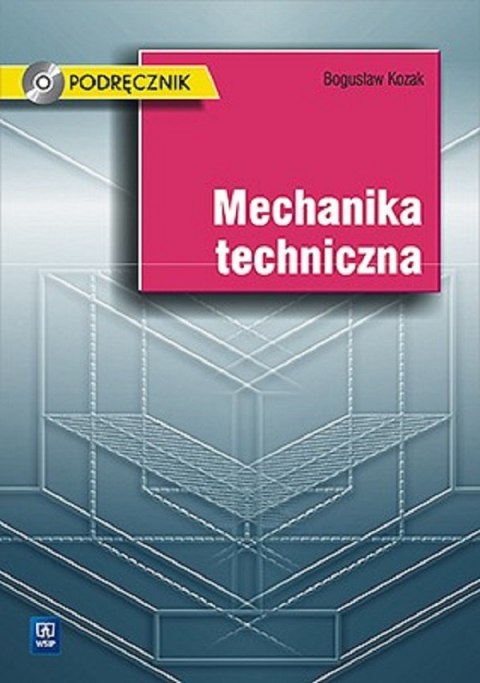 Mechanika techniczna podręcznik do nauki zawodu technik mechanik z CD Mechanika techniczna podręcznik do nauki zawodu technik mechanik z CD