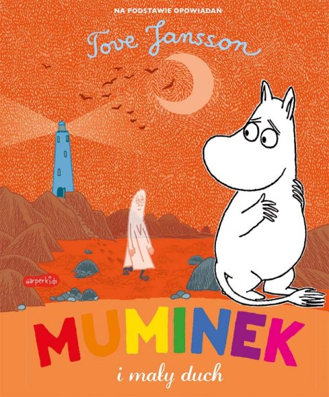 Muminek i mały duch. Opowiadania z Doliny Muminków Muminek i mały duch. Opowiadania z Doliny Muminków