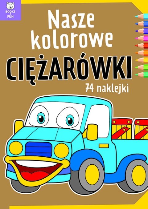 Nasze kolorowe ciężarówki Nasze kolorowe ciężarówki