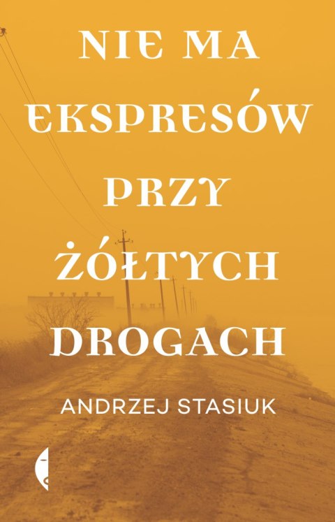 Nie ma ekspresów przy żółtych drogach wyd. 2022 Nie ma ekspresów przy żółtych drogach wyd. 2022