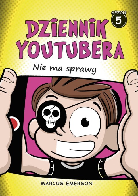 Nie ma sprawy. Dziennik Youtubera. Tom 5 Nie ma sprawy. Dziennik Youtubera. Tom 5