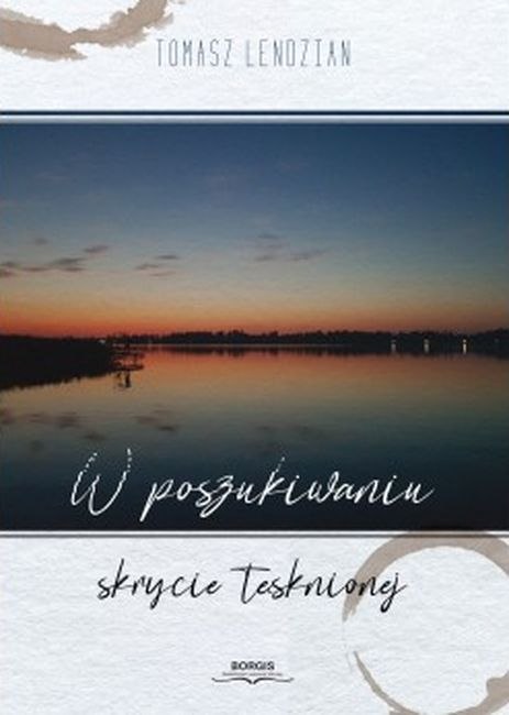 W poszukiwaniu skrycie tęsknionej W poszukiwaniu skrycie tęsknionej