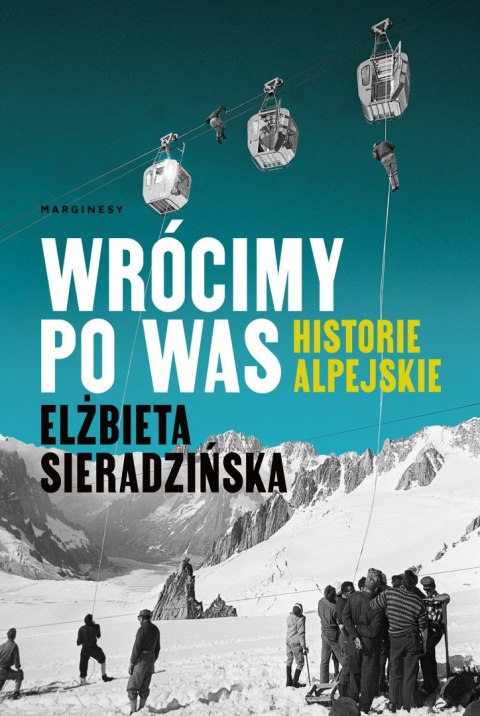 Wrócimy po was. Historie alpejskie Wrócimy po was. Historie alpejskie