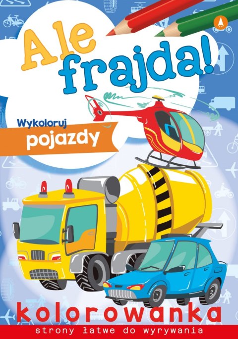 Wykoloruj pojazdy. Ale frajda! Wykoloruj pojazdy. Ale frajda!