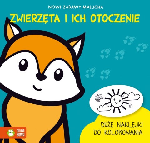 Zwierzęta i ich otoczenie. Nowe zabawy malucha Zwierzęta i ich otoczenie. Nowe zabawy malucha