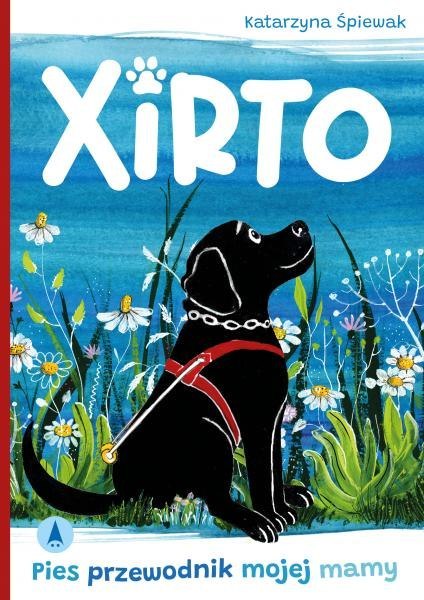 Xirto. Pies przewodnik mojej mamy Xirto. Pies przewodnik mojej mamy