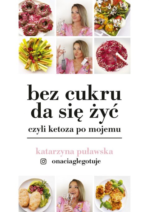 Bez cukru da się żyć, czyli ketoza po mojemu Bez cukru da się żyć, czyli ketoza po mojemu