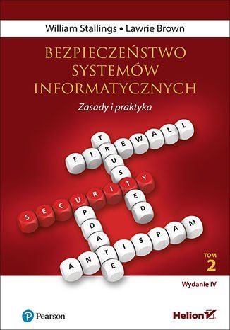 Bezpieczeństwo systemów informatycznych. Zasady i praktyka. Tom 2 wyd. 4 Bezpieczeństwo systemów informatycznych. Zasady i praktyka. Tom 2 wyd. 4