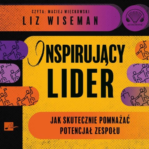 CD MP3 Inspirujący lider. Jak skutecznie pomnażać potencjał zespołu CD MP3 Inspirujący lider. Jak skutecznie pomnażać potencjał zespołu
