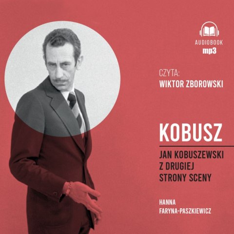 CD MP3 Kobusz. Jan Kobuszewski z drugiej strony sceny CD MP3 Kobusz. Jan Kobuszewski z drugiej strony sceny