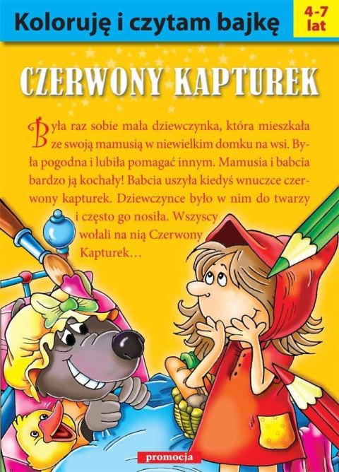 Czerwony Kapturek. Koloruję i czytam bajkę Czerwony Kapturek. Koloruję i czytam bajkę
