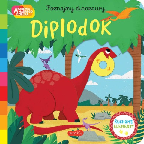 Diplodok. Akademia mądrego dziecka. Poznajmy dinozaury Diplodok. Akademia mądrego dziecka. Poznajmy dinozaury