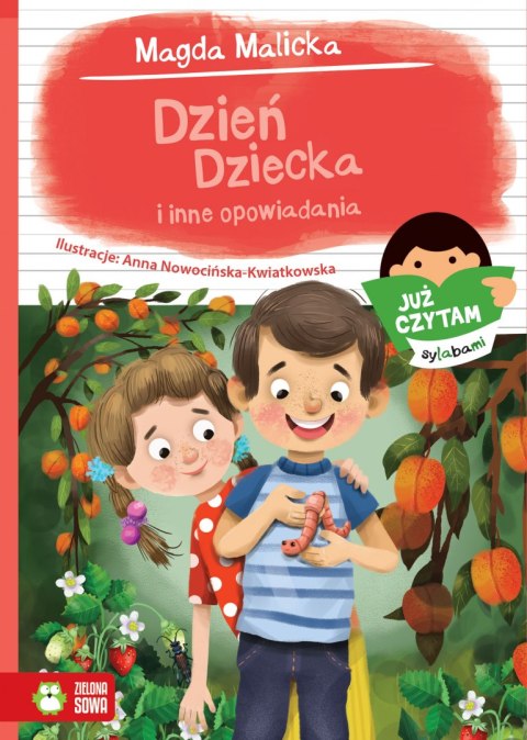 Dzień Dziecka i inne opowiadania. Już czytam sylabami Dzień Dziecka i inne opowiadania. Już czytam sylabami