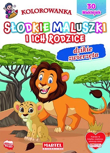 Dzikie zwierzęta. Słodkie maluszki i ich rodzice Dzikie zwierzęta. Słodkie maluszki i ich rodzice