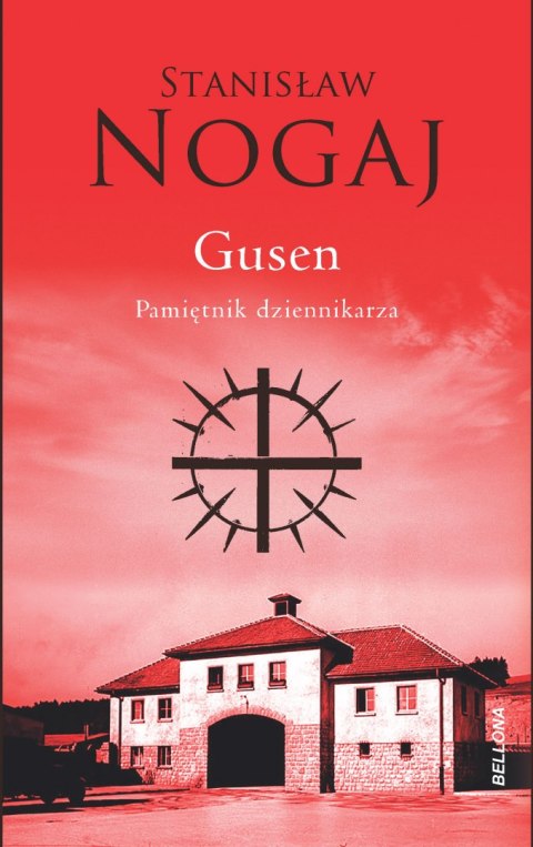 Gusen. Pamiętnik dziennikarza Gusen. Pamiętnik dziennikarza