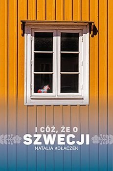I cóż, że o Szwecji wyd. 2023