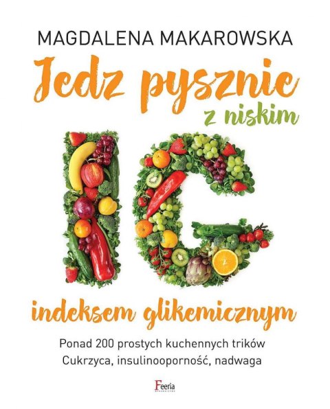 Jedz pysznie z niskim indeksem glikemicznym Jedz pysznie z niskim indeksem glikemicznym
