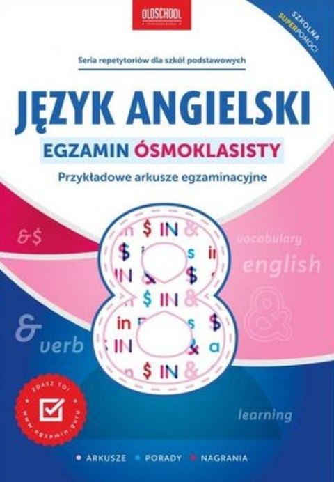 Język angielski. Egzamin ósmoklasisty. Przykładowe arkusze egzaminacyjne Język angielski. Egzamin ósmoklasisty. Przykładowe arkusze egzaminacyjne