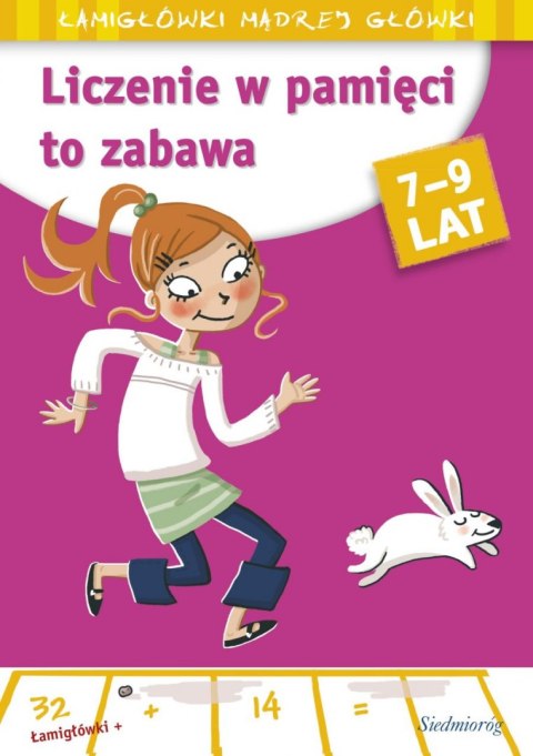 Liczenie w pamięci to zabawa. Łamigłówki mądrej główki wyd. 2022 Liczenie w pamięci to zabawa. Łamigłówki mądrej główki wyd. 2022
