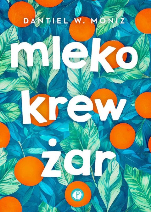 Mleko krew żar Mleko krew żar
