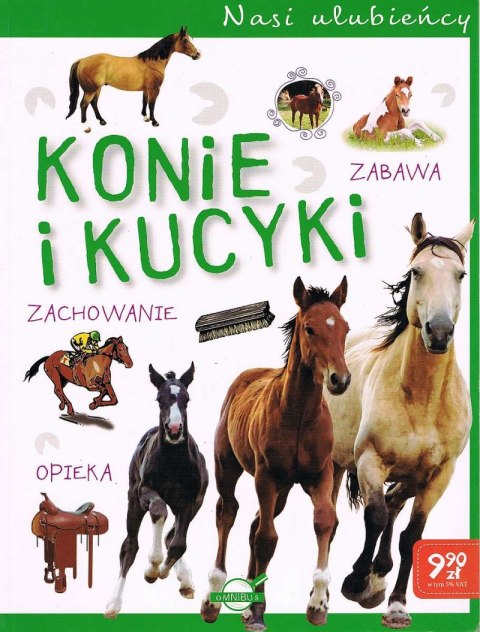 Nasi ulubieńcy. Konie i kucyki Nasi ulubieńcy. Konie i kucyki
