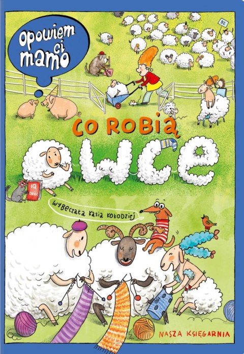 Opowiem ci, mamo, co robią owce Opowiem ci, mamo, co robią owce