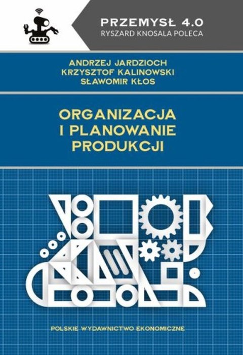 Organizacja i planowanie produkcji Organizacja i planowanie produkcji