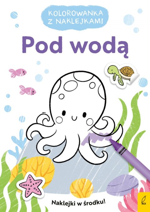 Pod wodą. Kolorowanka z naklejkami Pod wodą. Kolorowanka z naklejkami