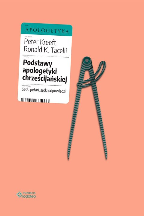 Podstawy apologetyki chrześcijańskiej. Setki pytań, setki odpowiedzi wyd. 2023 Podstawy apologetyki chrześcijańskiej. Setki pytań, setki odpowiedzi wyd. 2023