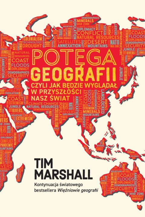 Potęga geografii, czyli jak będzie wyglądał w przyszłości nasz świat Potęga geografii, czyli jak będzie wyglądał w przyszłości nasz świat