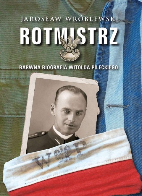 Rotmistrz. Ilustrowana biografia Witolda Pileckiego wyd. 2023 Rotmistrz. Ilustrowana biografia Witolda Pileckiego wyd. 2023