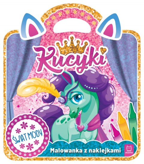 Świat mody. Kucyki. Malowanka z naklejkami Świat mody. Kucyki. Malowanka z naklejkami