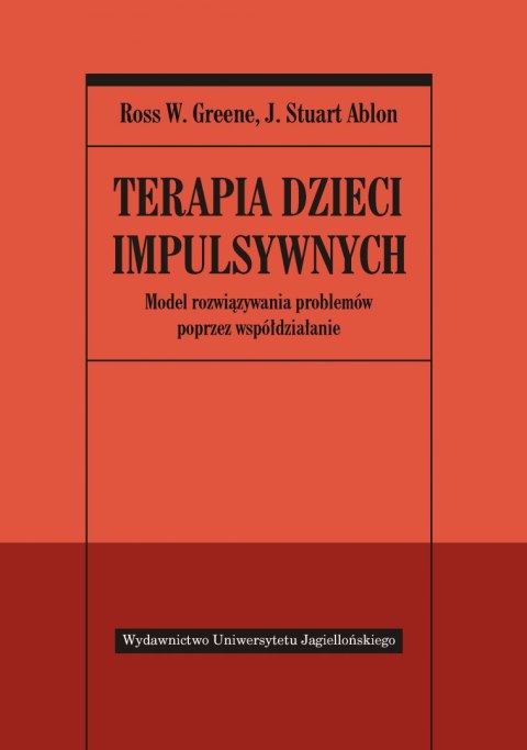 Terapia dzieci impulsywnych. Model rozwiązywania problemów poprzez współdziałanie Terapia dzieci impulsywnych. Model rozwiązywania problemów poprzez współdziałanie