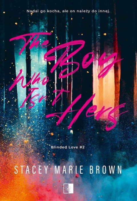 The Boy Who Isn't Hers. Blinded Love. Tom 2 The Boy Who Isn't Hers. Blinded Love. Tom 2