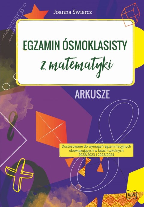 Arkusze Egzamin ósmoklasisty 2023-2024 Matematyka Arkusze Egzamin ósmoklasisty 2023-2024 Matematyka